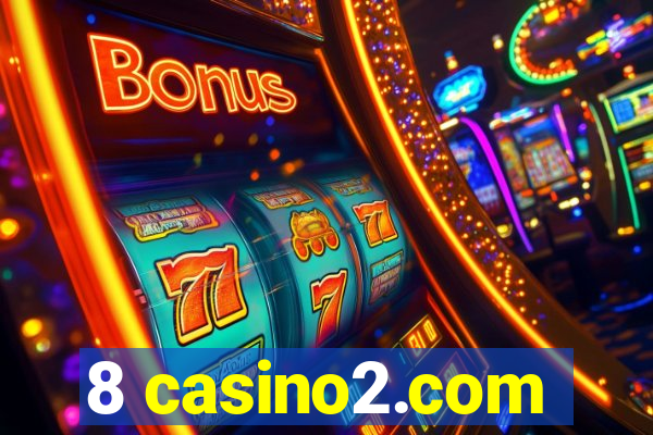 8 casino2.com